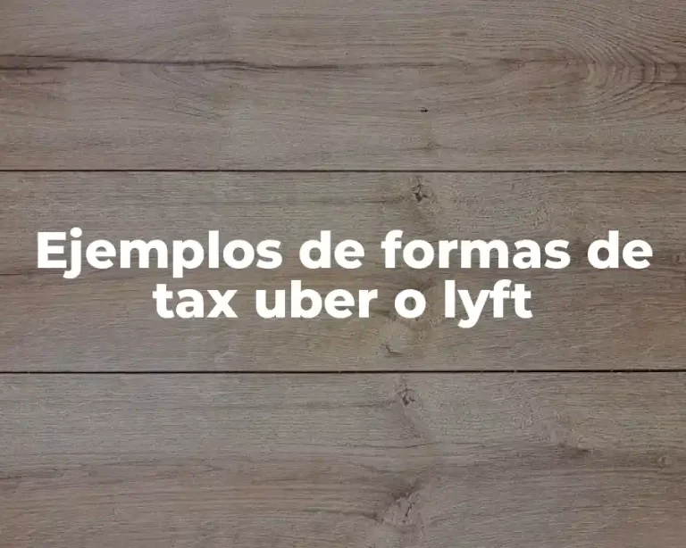 Ejemplos de formas de tax uber o lyft