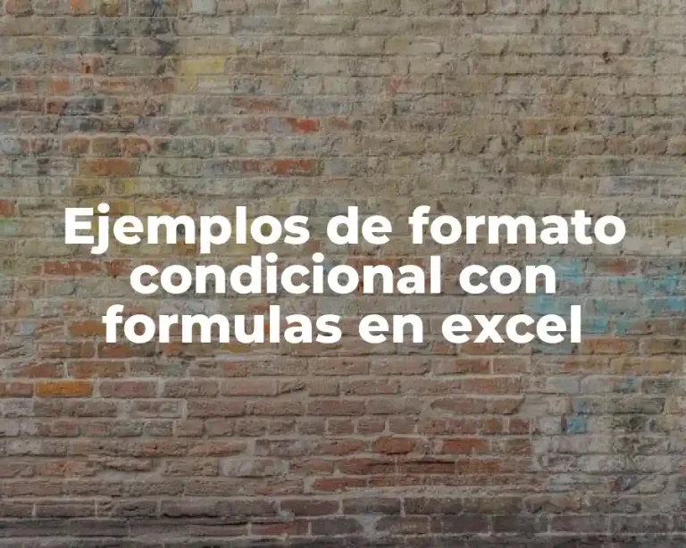 Ejemplos de formato condicional con formulas en excel