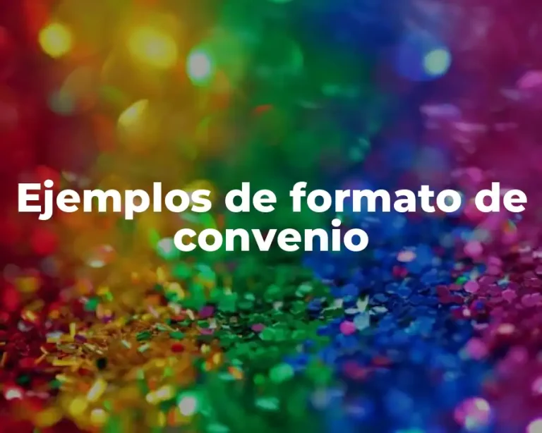 Ejemplos de formato de convenio