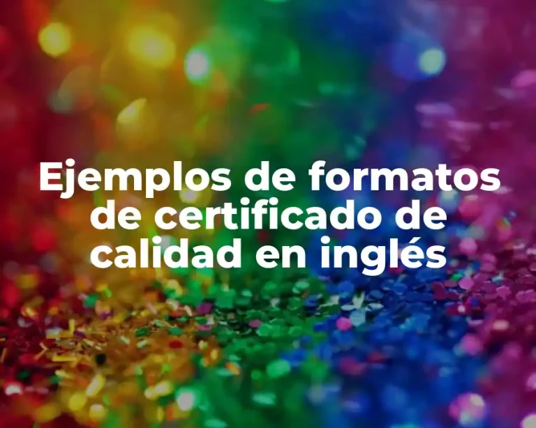 Ejemplos de formatos de certificado de calidad en inglés