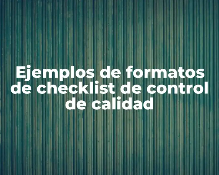 Ejemplos de formatos de checklist de control de calidad