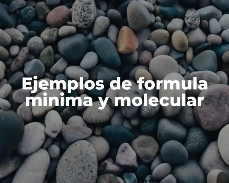Ejemplos de formula minima y molecular