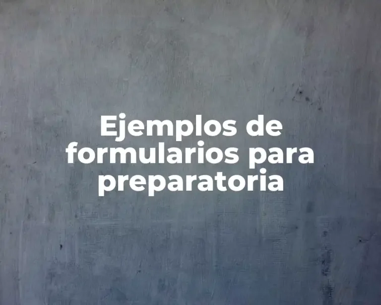Ejemplos de formularios para preparatoria