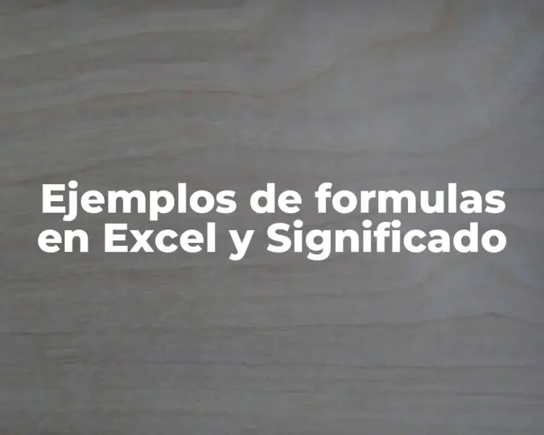Ejemplos de formulas en Excel y Significado
