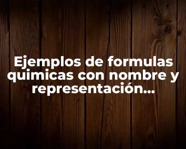 Ejemplos de formulas quimicas con nombre y representación nanoscópica