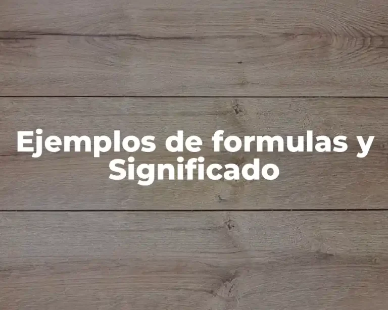 Ejemplos de formulas y Significado