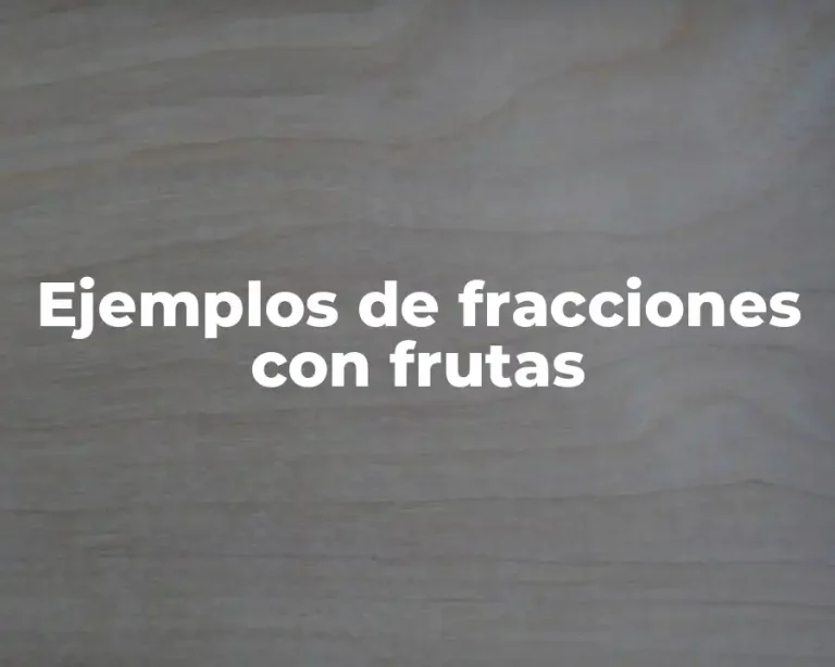 Ejemplos de fracciones con frutas