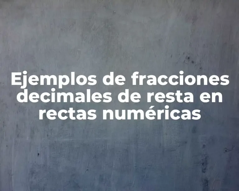 Ejemplos de fracciones decimales de resta en rectas numéricas