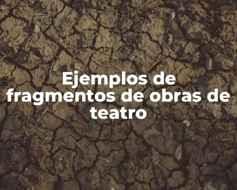 Ejemplos de fragmentos de obras de teatro