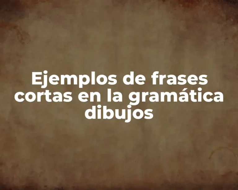 Ejemplos de frases cortas en la gramática dibujos