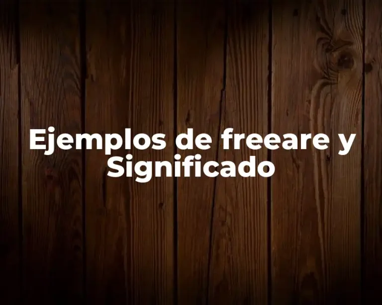 Ejemplos de freeare y Significado