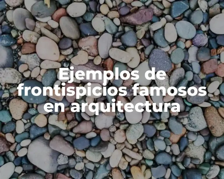 Ejemplos de frontispicios famosos en arquitectura