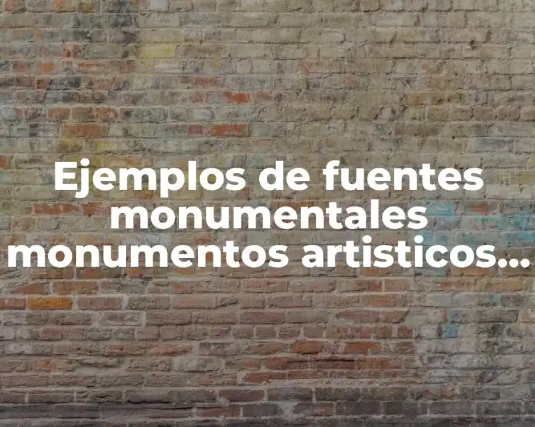 Ejemplos de fuentes monumentales monumentos artisticos del Ecuador y Significado