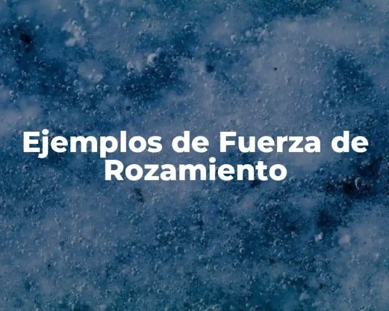 Ejemplos de Fuerza de Rozamiento