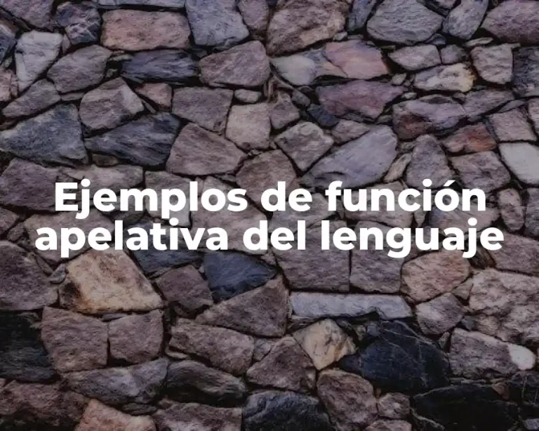 Ejemplos de función apelativa del lenguaje
