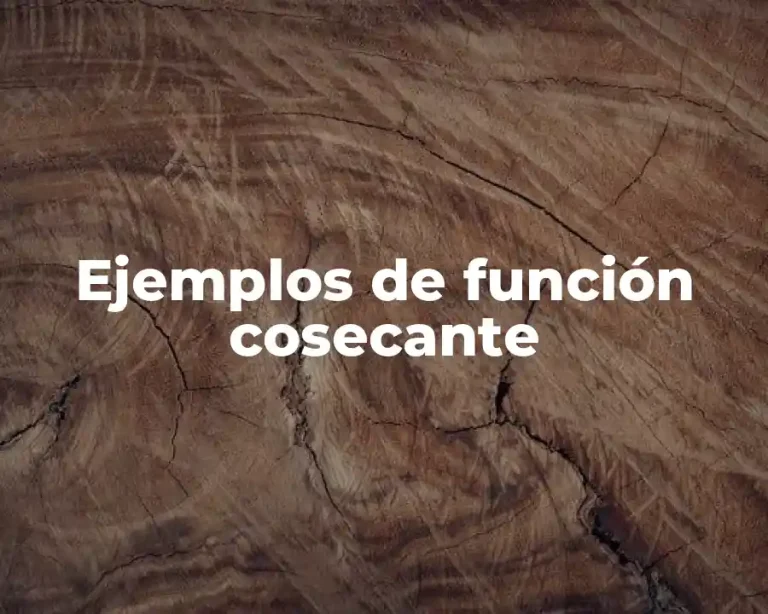 Ejemplos de función cosecante