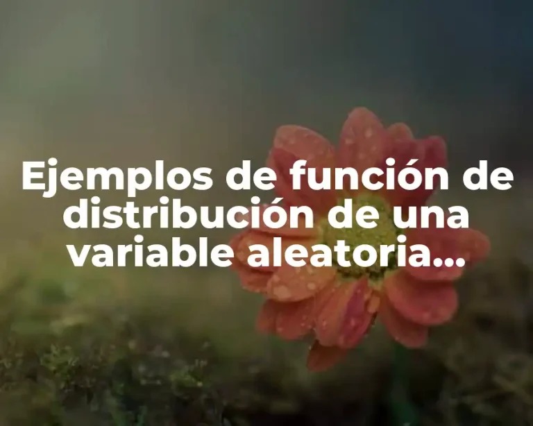 Ejemplos de función de distribución de una variable aleatoria continua