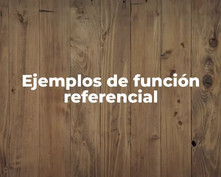 Ejemplos de función referencial