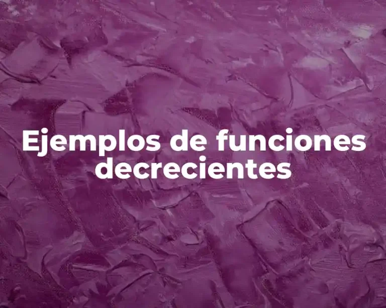 Ejemplos de funciones decrecientes