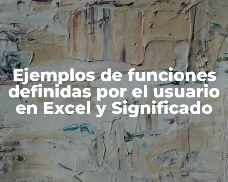 Ejemplos de funciones definidas por el usuario en Excel y Significado