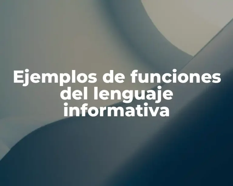 Ejemplos de funciones del lenguaje informativa