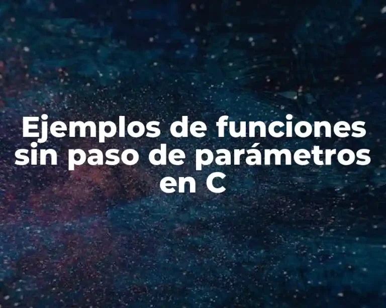 Ejemplos de funciones sin paso de parámetros en C