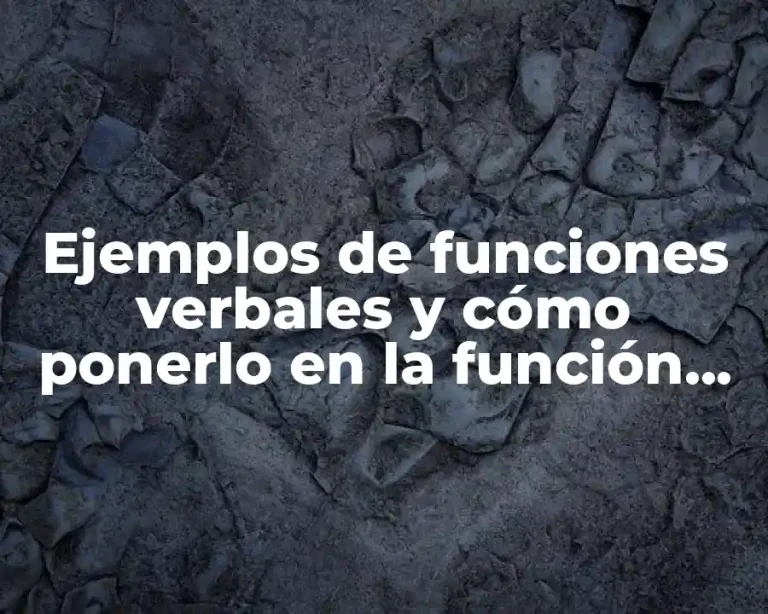 Ejemplos de funciones verbales y cómo ponerlo en la función numérica