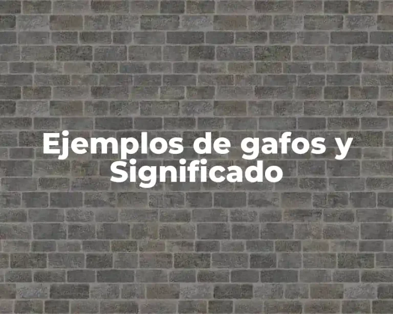 Ejemplos de gafos y Significado
