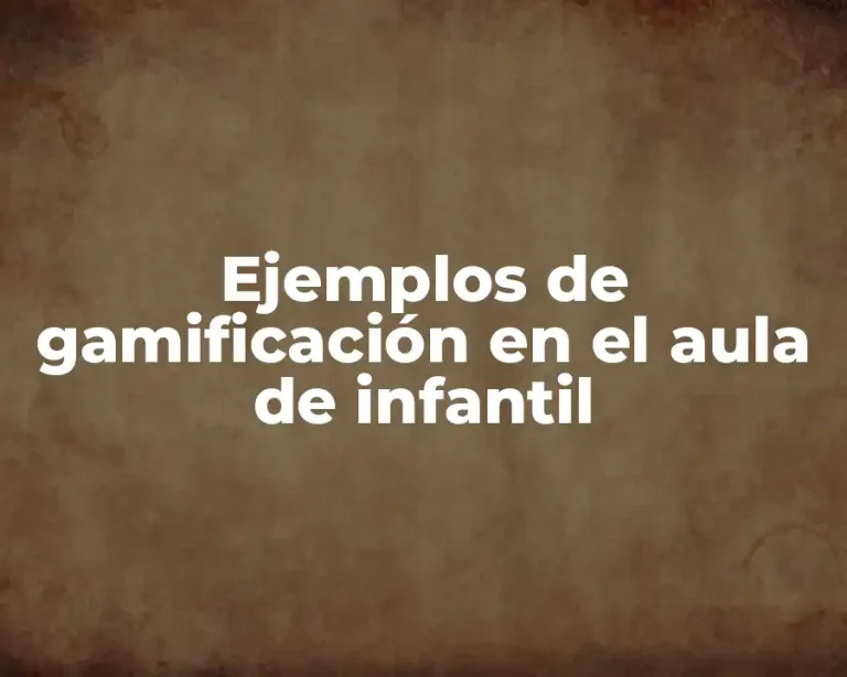 Ejemplos de gamificación en el aula de infantil
