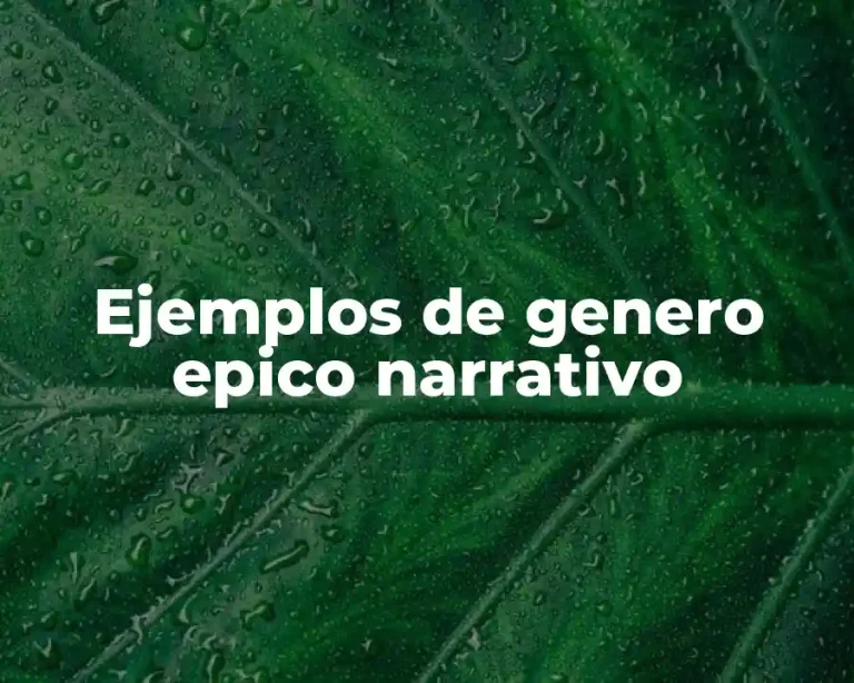 Ejemplos de genero epico narrativo