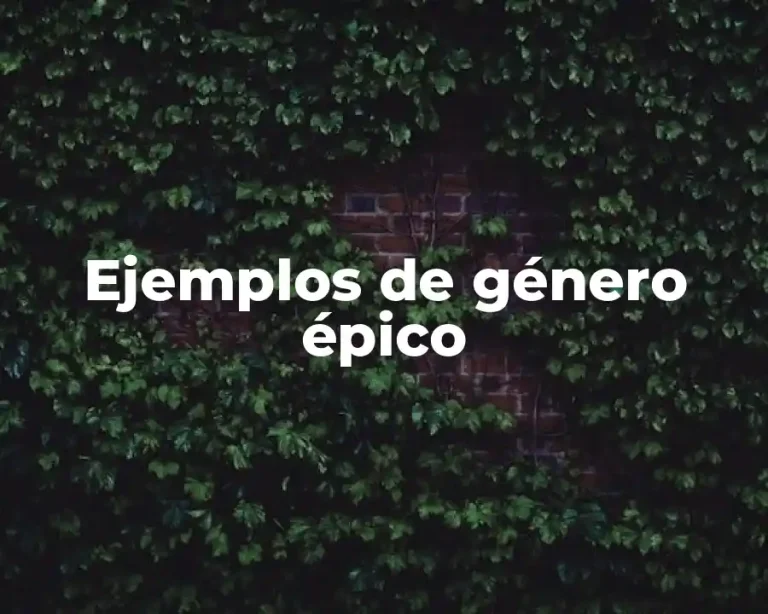 Ejemplos de género épico