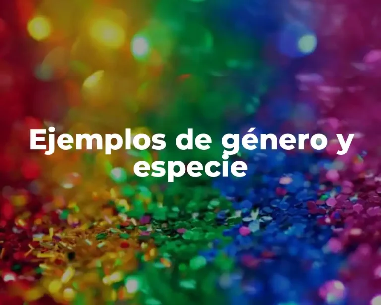 Ejemplos de género y especie
