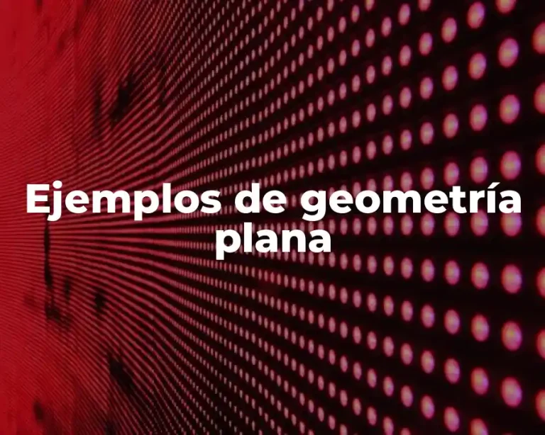 Ejemplos de geometría plana