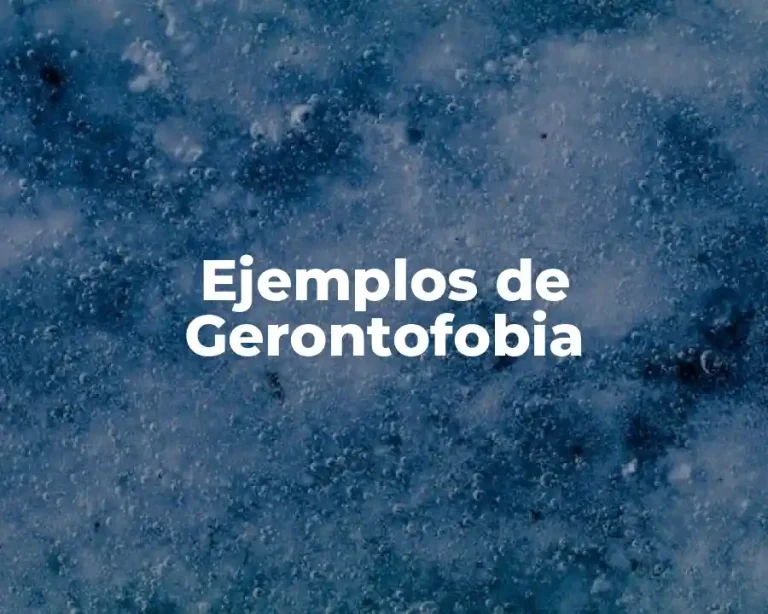Ejemplos de Gerontofobia