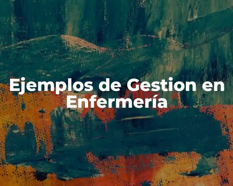 Ejemplos de Gestion en Enfermería