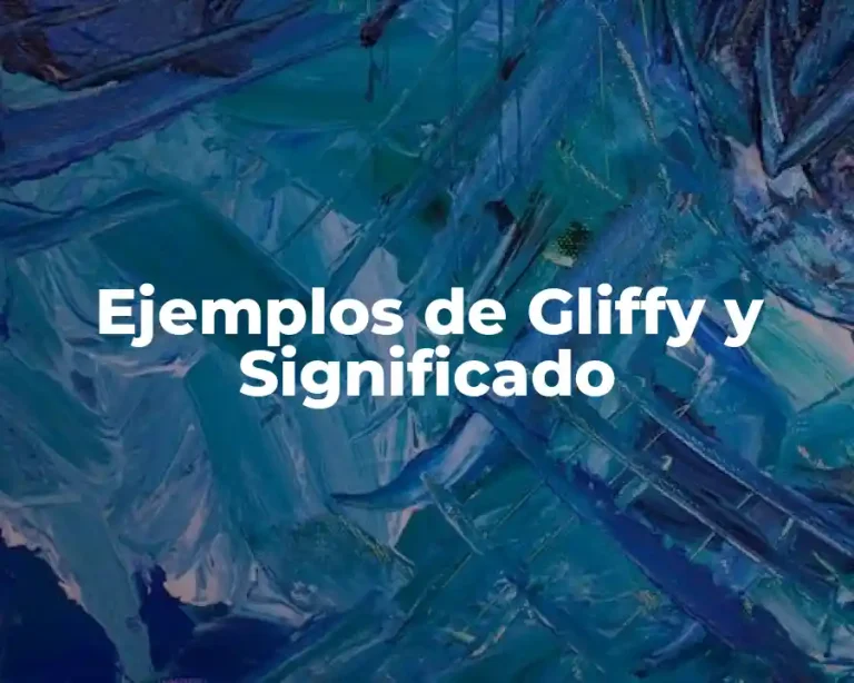 Ejemplos de Gliffy y Significado