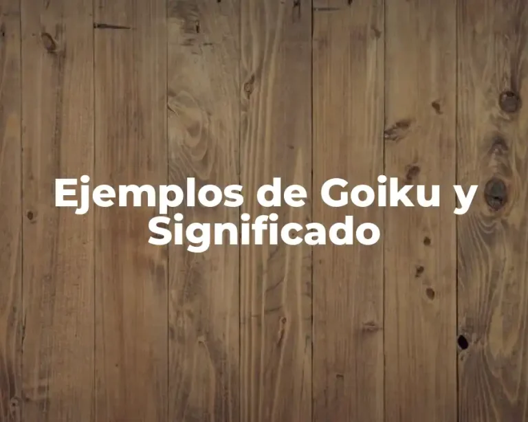 Ejemplos de Goiku y Significado