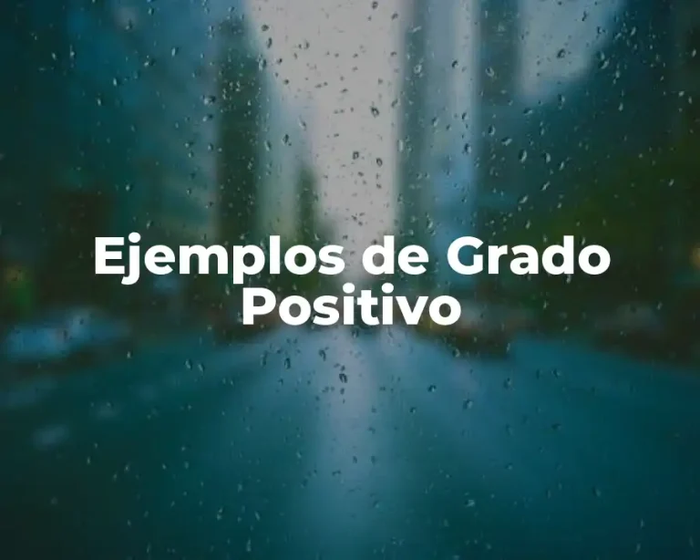 Ejemplos de Grado Positivo