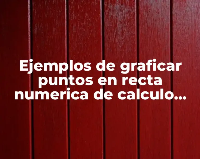 Ejemplos de graficar puntos en recta numerica de calculo diferencial
