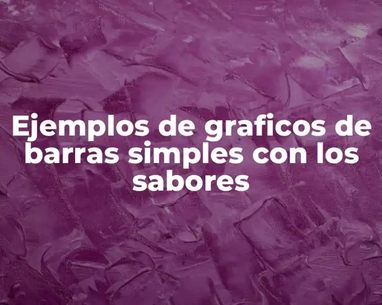 Ejemplos de graficos de barras simples con los sabores