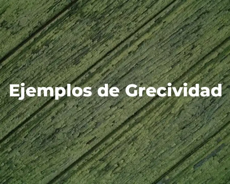 Ejemplos de Grecividad