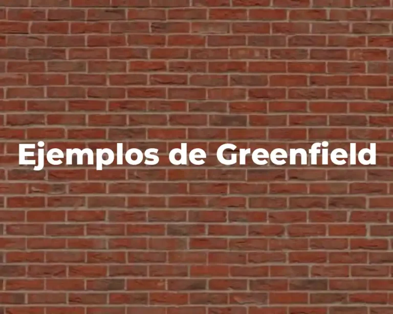 Ejemplos de Greenfield
