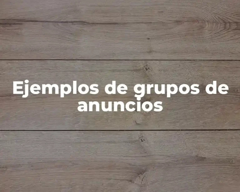 Ejemplos de grupos de anuncios