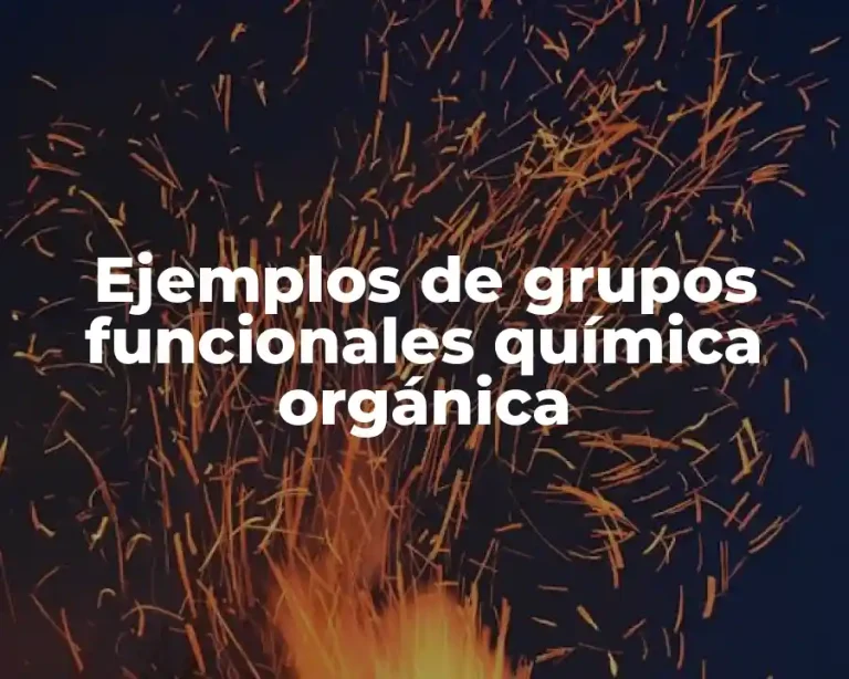 Ejemplos de grupos funcionales química orgánica