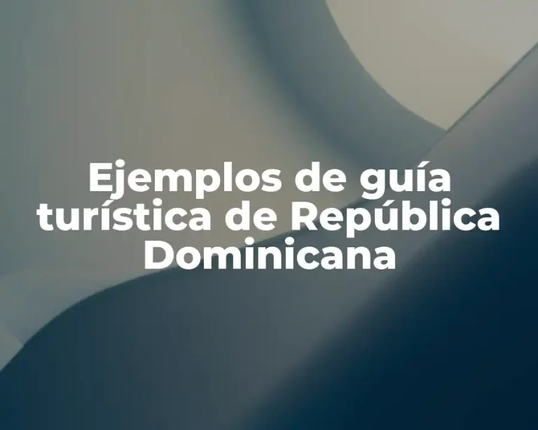 Ejemplos de guía turística de República Dominicana