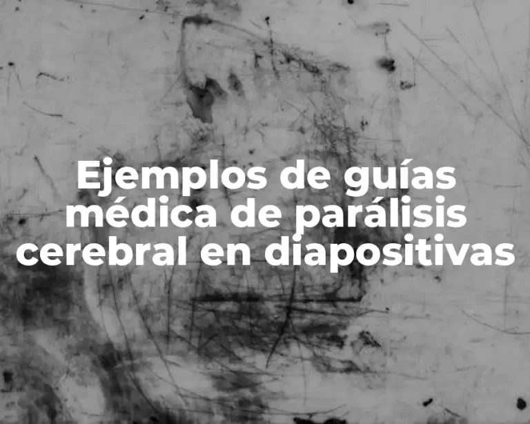 Ejemplos de guías médica de parálisis cerebral en diapositivas
