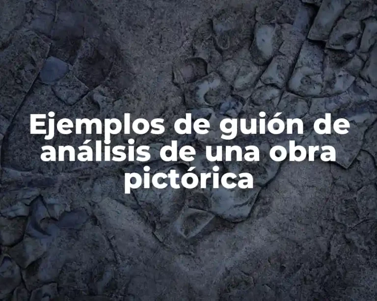 Ejemplos de guión de análisis de una obra pictórica