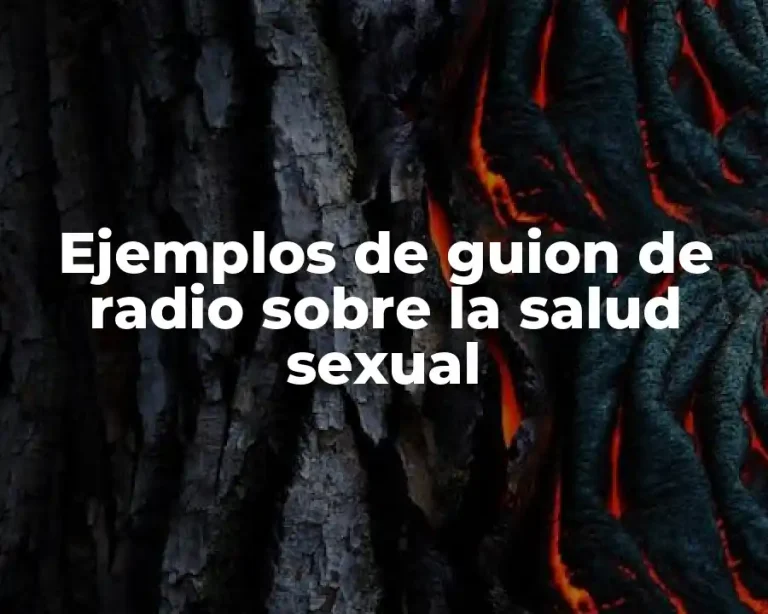 Ejemplos de guion de radio sobre la salud sexual