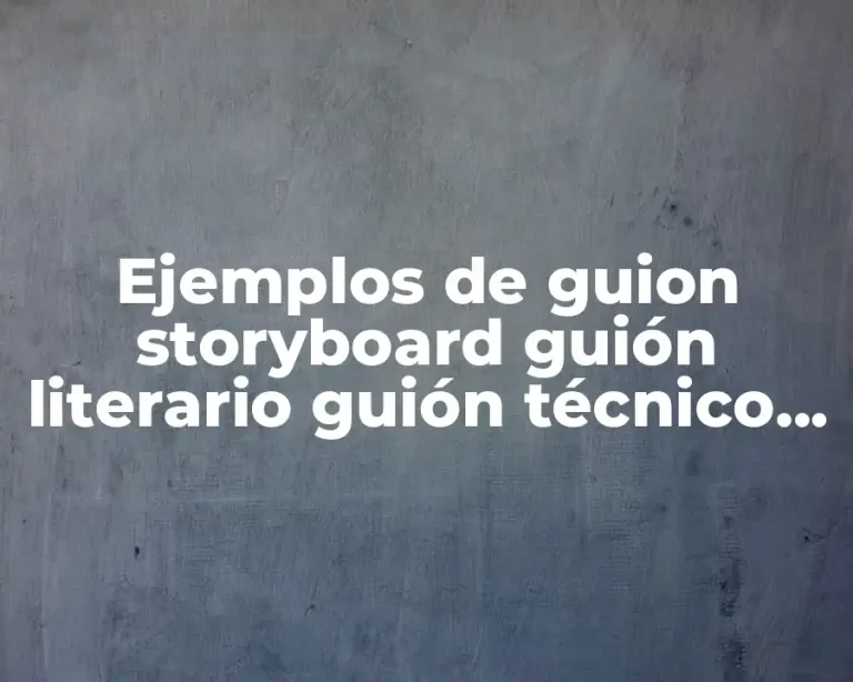 Ejemplos de guion storyboard guión literario guión técnico en pedf