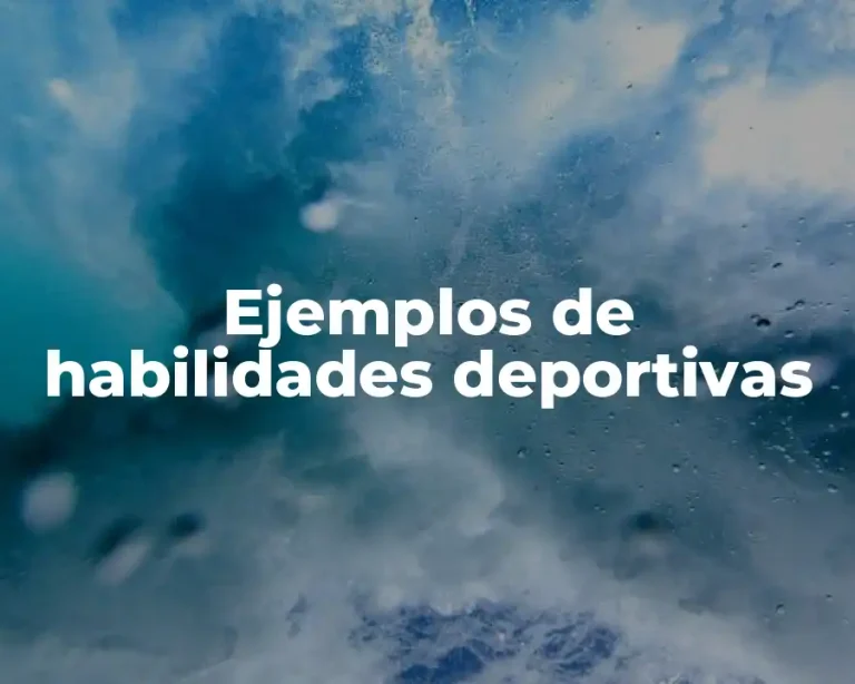 Ejemplos de habilidades deportivas
